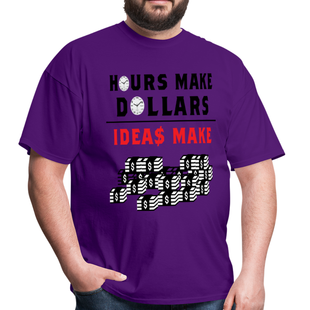 Hours make dollars ideas make a lot of cash unisex tee - BIZARRE PRINTS