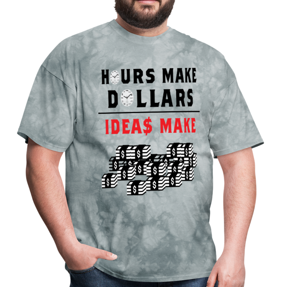 Hours make dollars ideas make a lot of cash unisex tee - BIZARRE PRINTS