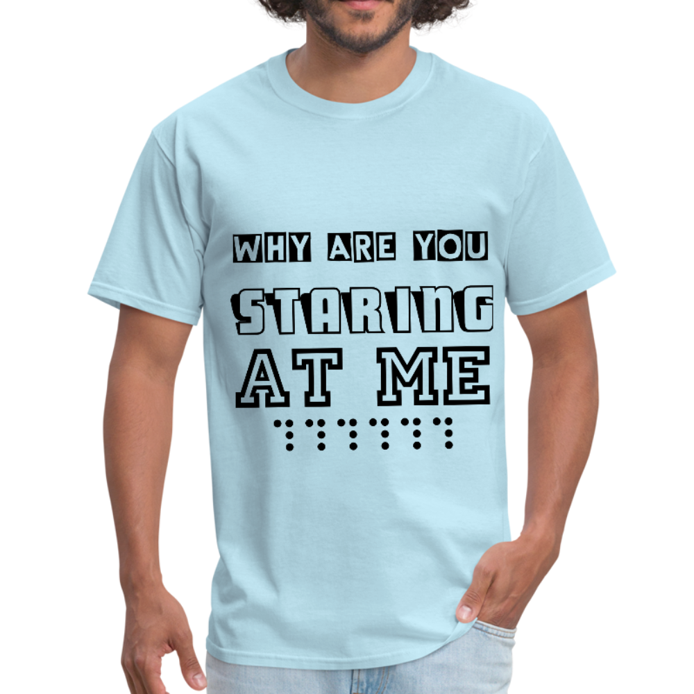 Why are you staring at me Unisex T-Shirt - BIZARRE PRINTS