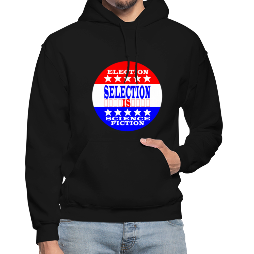 Election Selection Is Science Fiction Unisex Hoodie - BIZARRE PRINTS