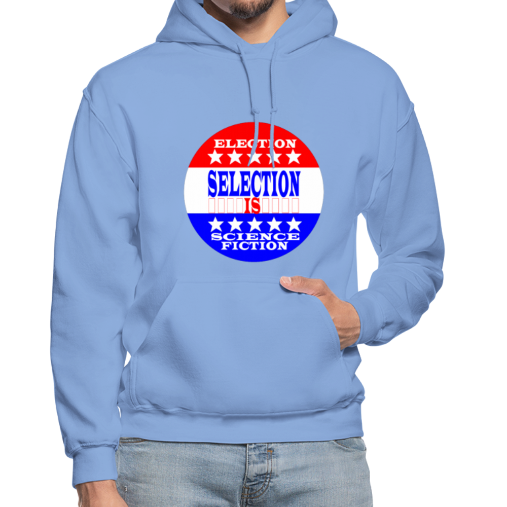 Election Selection Is Science Fiction Unisex Hoodie - BIZARRE PRINTS
