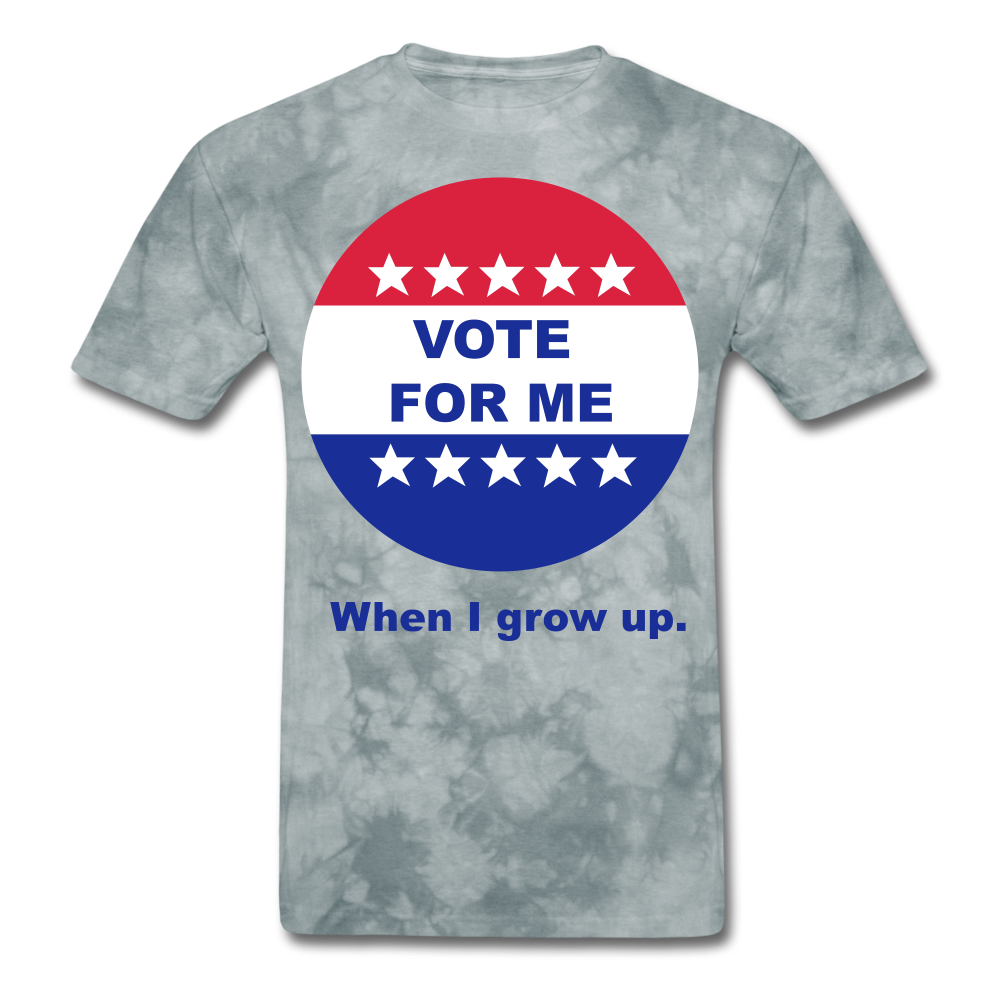 Vote For Me When I Grow UP UNISEX T-Shirt - BIZARRE PRINTS