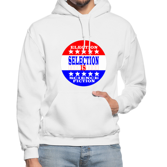Election Selection Is Science Fiction Unisex Hoodie - BIZARRE PRINTS