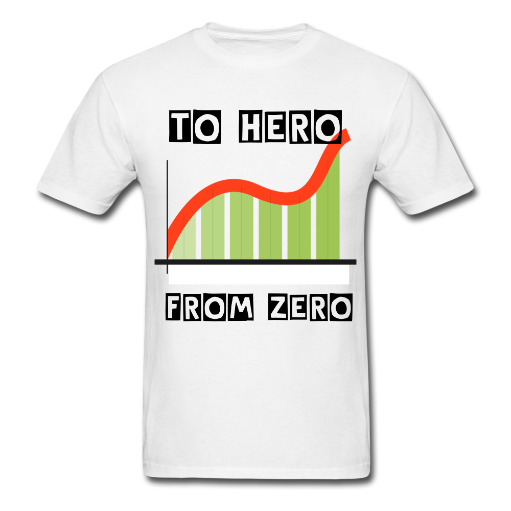 From Zero to Hero unisex Classic T-Shirt - white